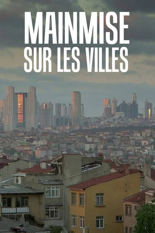 Mainmise sur les villes