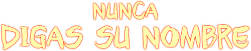 Nunca digas su nombre