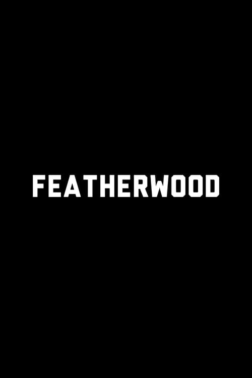 Featherwood Poster