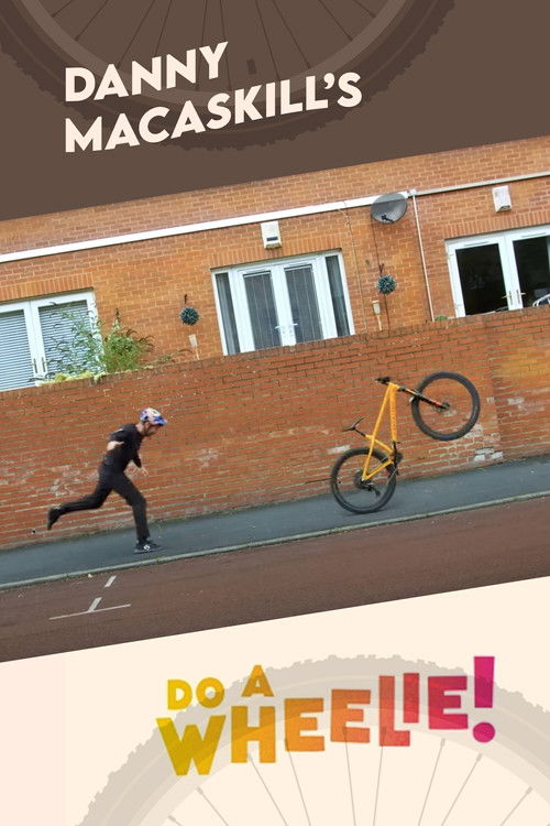 Danny MacAskill's Do A Wheelie! poster