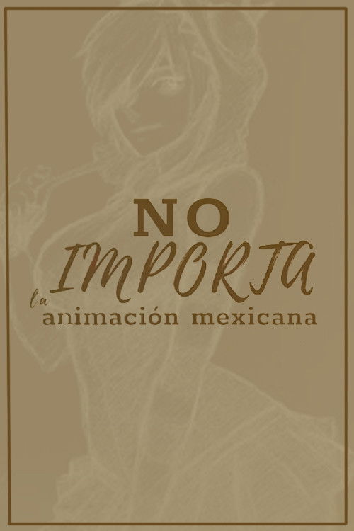 NO Importa la Animación Mexicana