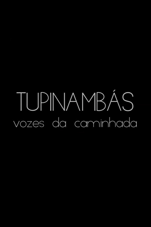 Tupinambás - Vozes da Caminhada