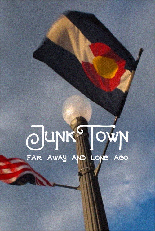 JunkTown: Far Away and Long Ago poster