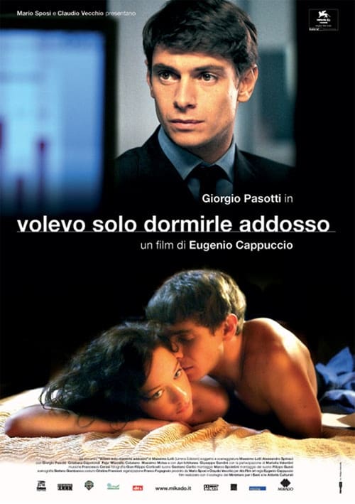 Volevo solo dormirle addosso (2004)