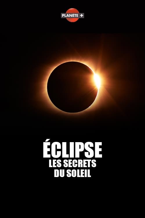 Éclipse : Les secrets du soleil (2017)