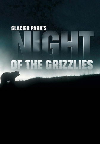 Glacier Park's Night of the Grizzlies (2011) poster