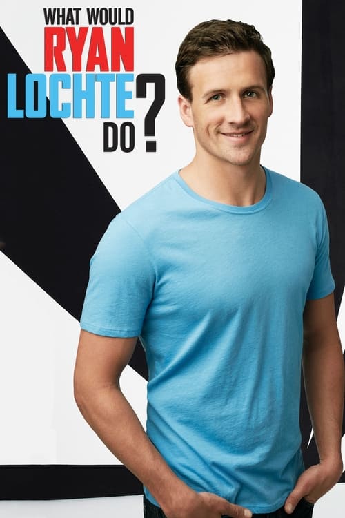 Where to stream What Would Ryan Lochte Do?