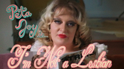 Peta Joy In...I'm Not A Lesbian