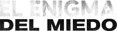 El Enigma del Miedo