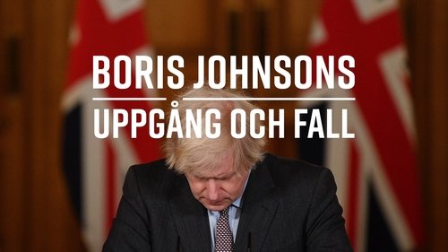 The Rise and Fall of Boris Johnson