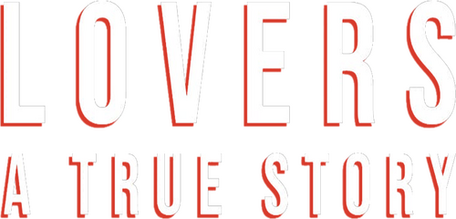 Lovers: A True Story