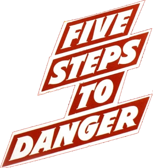 5 Steps to Danger
