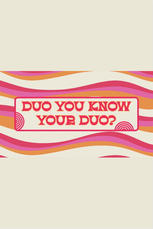 Duo You Know Your Duo? Full Poster - Streaming Details