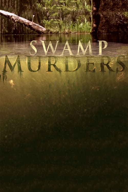 Where to stream Swamp Murders Season 2