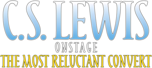 C.S. Lewis Onstage: The Most Reluctant Convert
