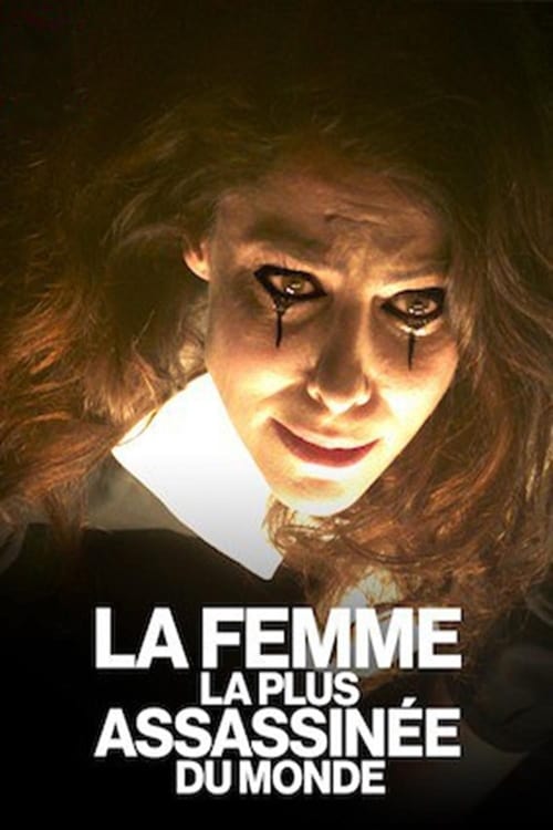 La Femme la plus assassinée du monde (2018) poster