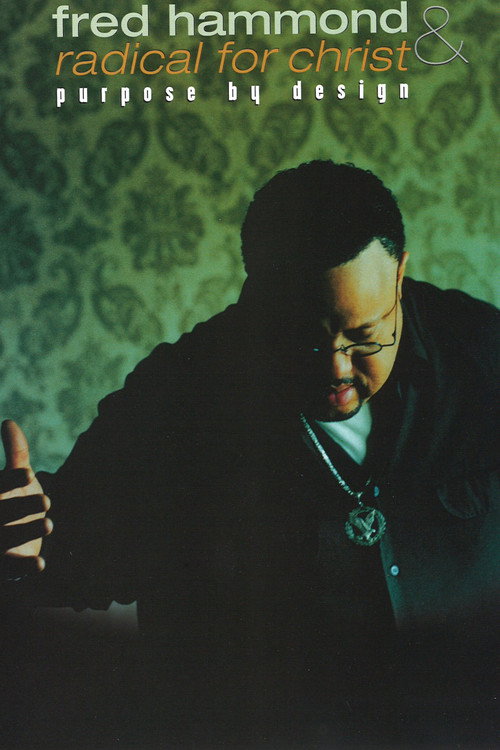 Affiche de Fred Hammond and Radical for Christ: Purpose By Design