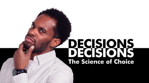 Decisions, Decisions: The Science of Choice