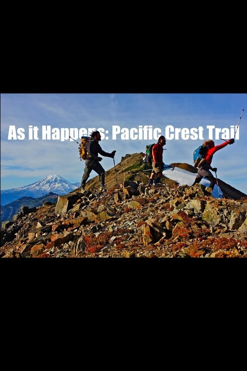 As it Happens: Pacific Crest Trail 2014