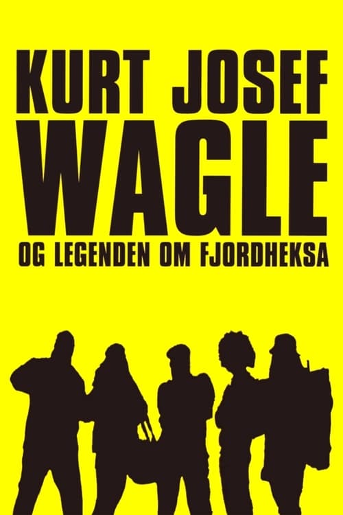 Kurt Josef Wagle og legenden om Fjordheksa (2010)