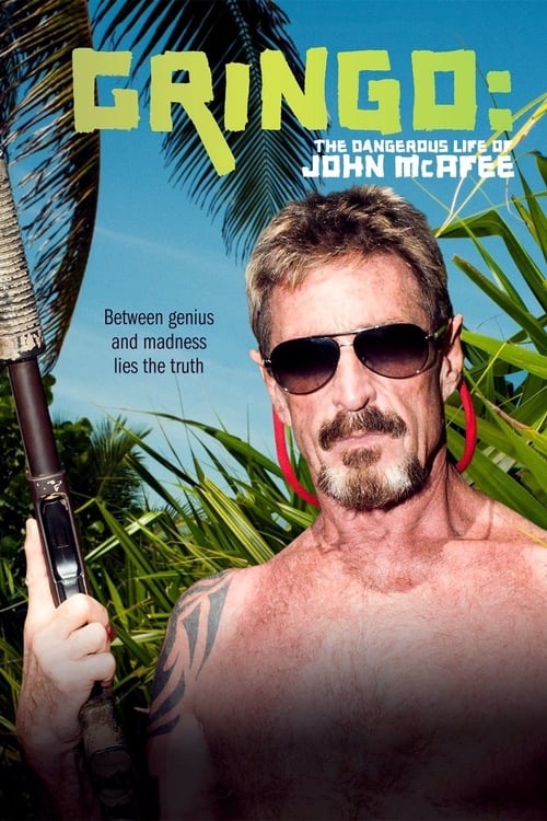 Where to stream Gringo: The Dangerous Life of John McAfee