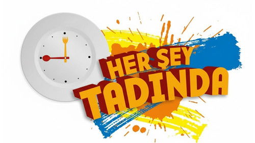 Her Şey Tadında