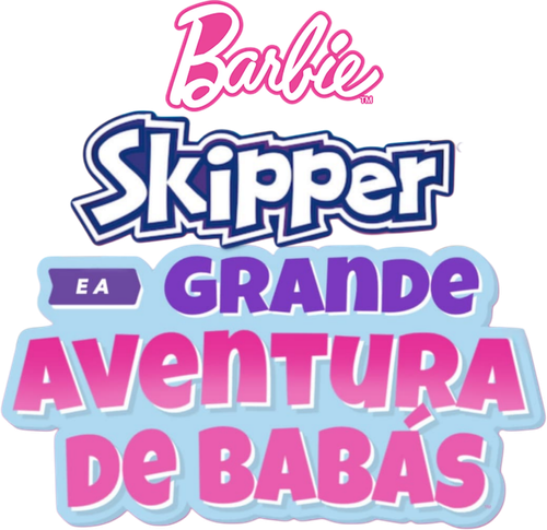 Barbie: Skipper e a Grande Aventura de Babás