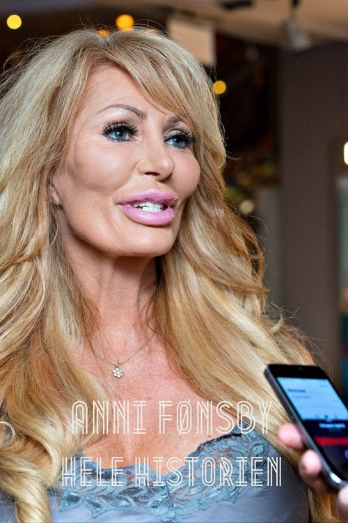 Anni Fønsby - Hele historien poster