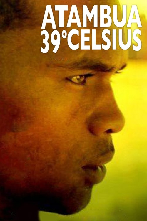 Atambua 39° Celsius (2012) poster