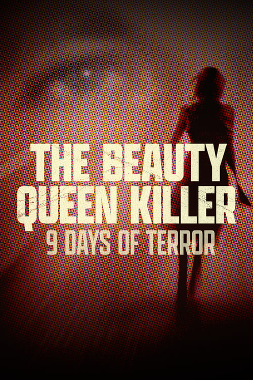 The Beauty Queen Killer: 9 Days of Terror (2024)