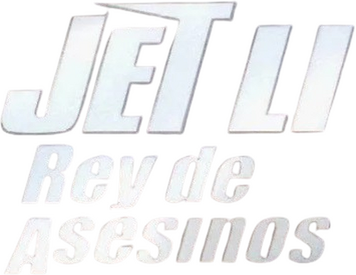 Jet Li: Rey de Asesinos