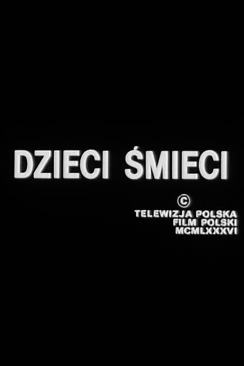 Dzieci śmieci (1989)