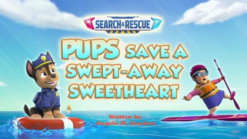 Search & Rescue: Pups Save a Swept-Away Sweetheart
