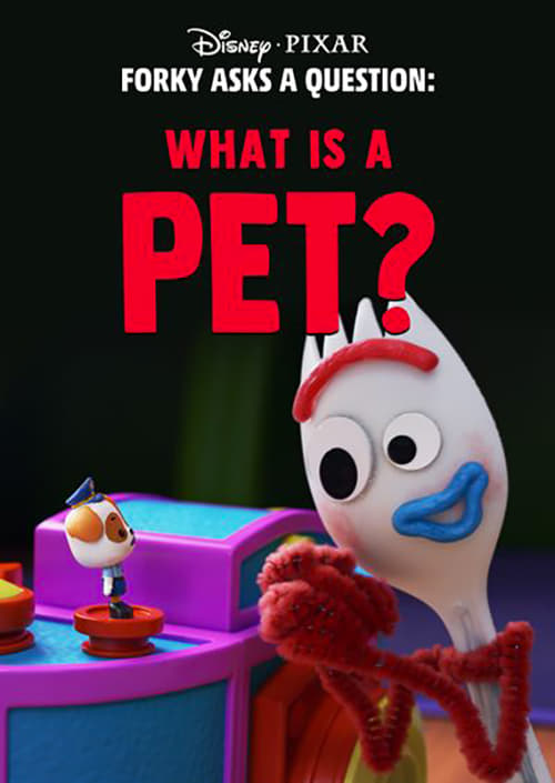 Forky Asks a Question: What Is a Pet? 2019