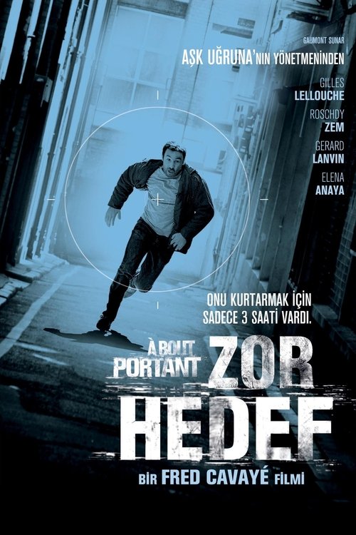 Zor Hedef ( À bout portant )