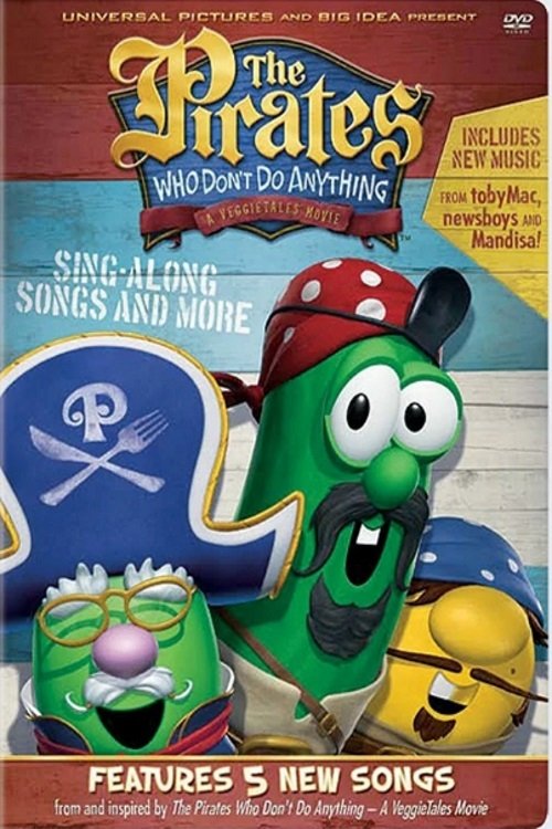 The Pirates Who Don't Do Anything: A Veggietales Movie Sing-Along Songs and More movie poster player