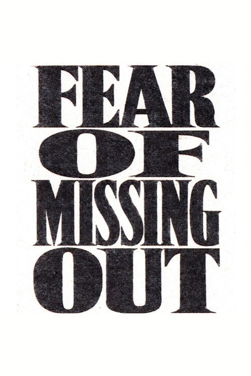 FOMO (Fear of Missing Out)