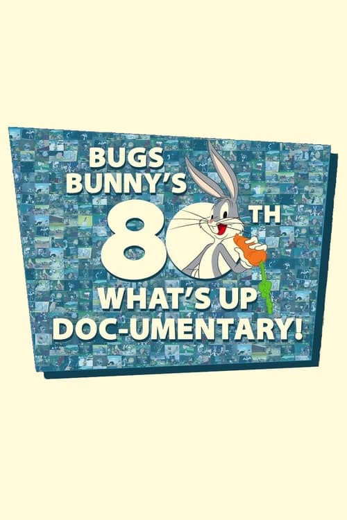 Bugs Bunny's 80th What's Up, Doc-umentary! (2020) poster