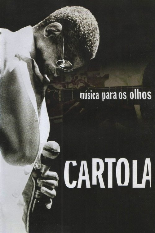 Cartola - Música Para os Olhos movie poster player