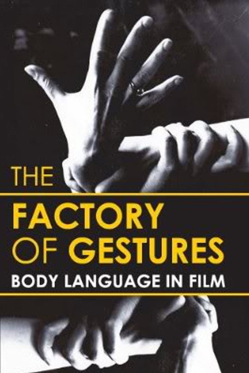 Factory of Gestures: Body Language in Film