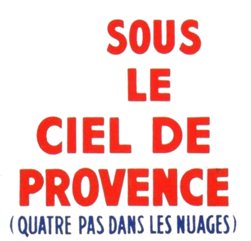 Sous le ciel de Provence