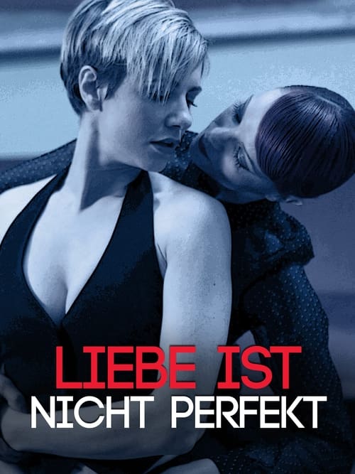 Poster Liebe ist nicht perfekt 2012