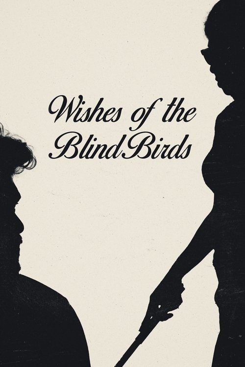 Wishes of the Blind birds poster