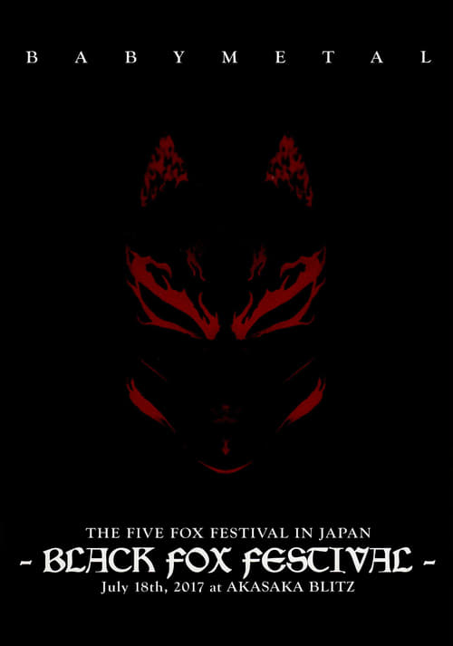 BABYMETAL - The Five Fox Festival in Japan - Black Fox Festival (2018)