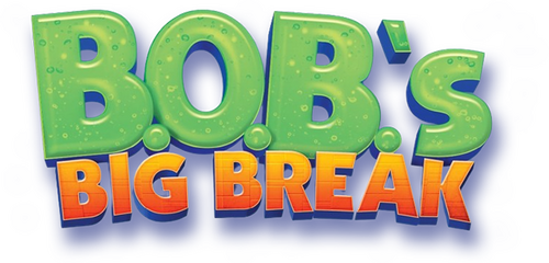 B.O.B.'s Big Break