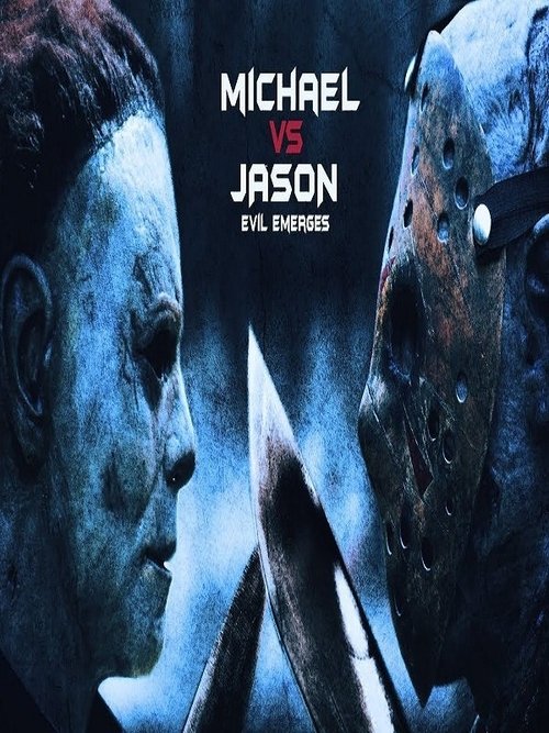 Michael vs Jason: Evil Emerges movie poster player