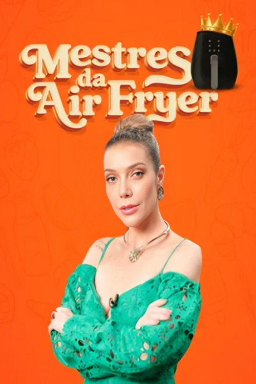 Póster oficial de Mestres da Air Fryer (2024) - Reality