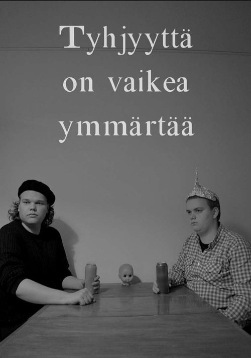 Tyhjyyttä on vaikea ymmärtää poster