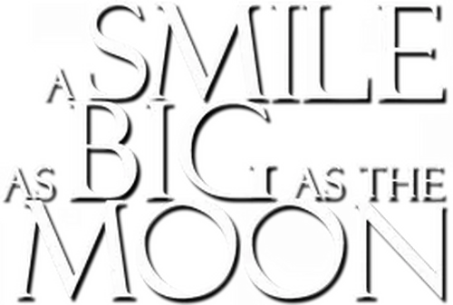 A Smile as Big as the Moon