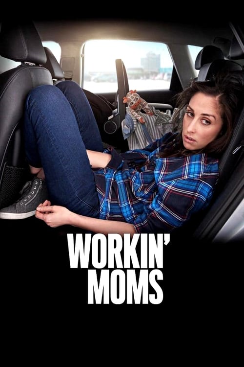 Workin' Moms Poster